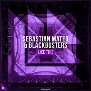 Sebastian Mateo & Blackbusters — Like This - 0:00