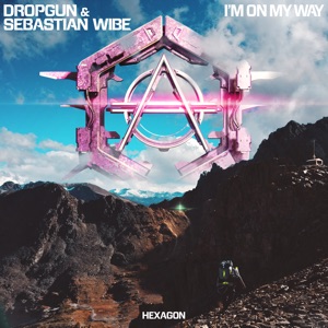 Dropgun, Sebastian Wibe — I'm On My Way