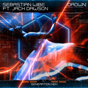 Sebastian Wibe feat. Jack Dawson — Drown - 0:00