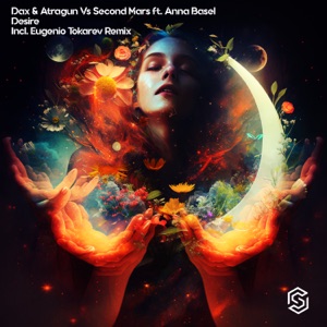 Anna Basel, Second Mars, Dax & Atragun — Desire (Radio Edit)
