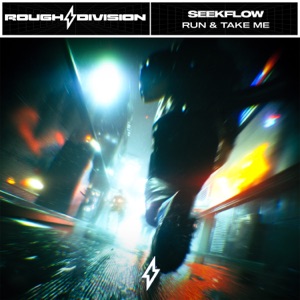 SEEKFLOW — Run & Take Me