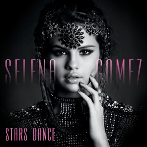 SELENA GOMEZ — SLOW DOWN (2013)