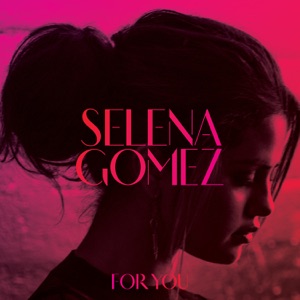 Selena Gomez — The Heart Wants What It Wants