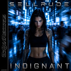 SELLRUDE — Indignant