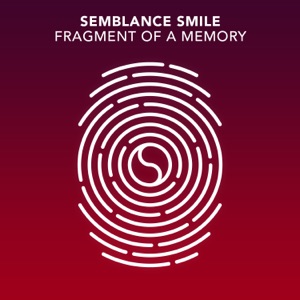 Semblance Smile — Fragment Of A Memory (Extended Mix)