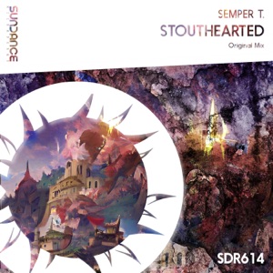 Semper T. — Stouthearted (Original Mix)