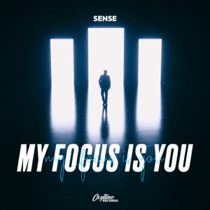 SENSE — My Focus Is You