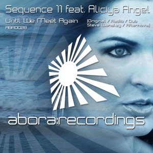 Sequence 11 and Aliciya Angel — Until We Meet Again 2026 (Extended Mix)