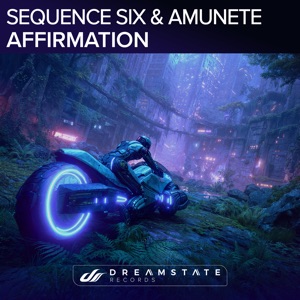 Sequence Six & Amunete — Affirmation (Extended Mix)