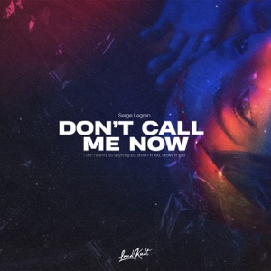 Serge Legran — Don't Call Me Now