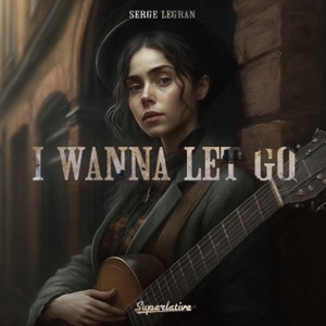 Serge Legran — I Wanna Let Go (Extended Version)