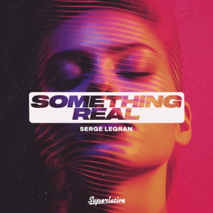 Serge Legran — Something Real