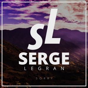 SERGE LEGRAN — Sorry