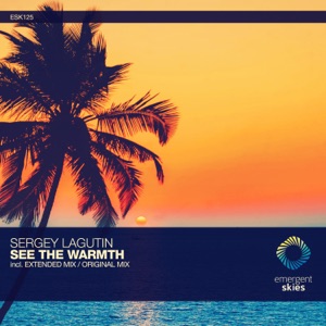 Sergey Lagutin — See The Warmth (Original Mix)