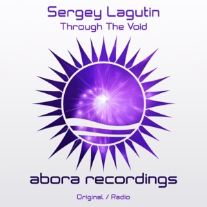 Sergey Lagutin — Through The Void (Radio Edit)