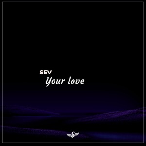 Sev — Your Love