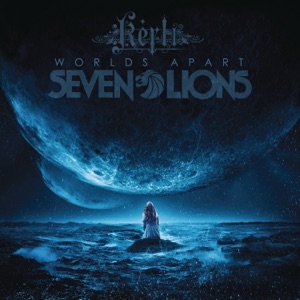 Seven Lions — Worlds Apart (feat. Kerli)