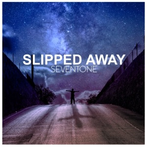 Seventone — Slipped Away (Original Mix) - 0:00