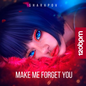 Sharapov — Make Me Forget You (Abriviatura IV Remix)
