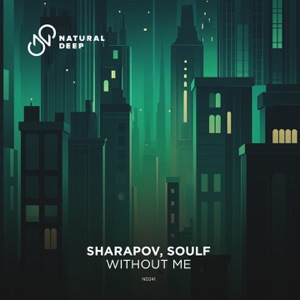 Sharapov & Soulf — Without Me