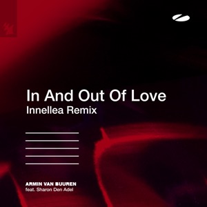 Armin van Buuren, Sharon den Adel — In & Out Of Love (Innellea Remix)