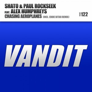 Shato & Paul Rockseek — Chasing Aeroplanes (Eddie Bitar Remix)