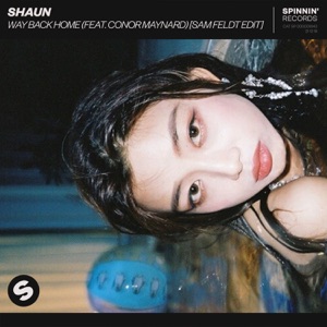 SHAUN & Conor Maynard — Way Back Home (Sam Feldt Extended Edit)