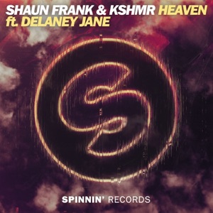 SHAUN FRANK/KSHMR/DELANEY JANE — Heaven