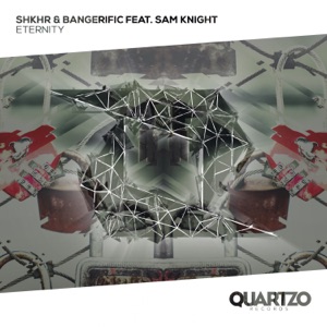 SHKHR & Bangerific feat. Sam Knight — Eternity - 0:00