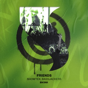 Showtek & Bassjackers — Friends (Extended Mix)