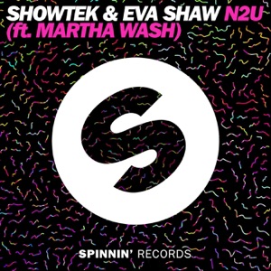 Showtek & Eva Shaw feat. Martha Wash — N2U - 0:00