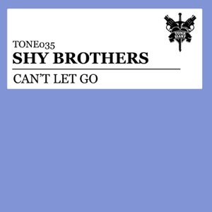Shy Brothers — Can't Let Go