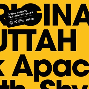 UK Apache, SHY FX feat. IRAH — Original Nuttah 25 (Chase & Status Remix)