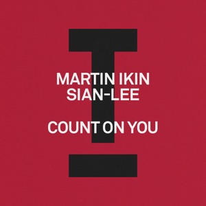 Martin Ikin , Sian-Lee — Count On You