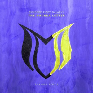 Sickcode & Kiddy & Galaxyy — The Andrea Letter