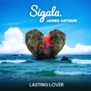 Sigala & James Arthur — Lasting Lover - 0:00