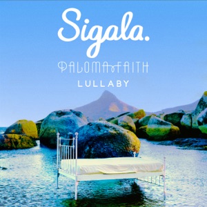Sigala & Paloma Faith — Lullaby