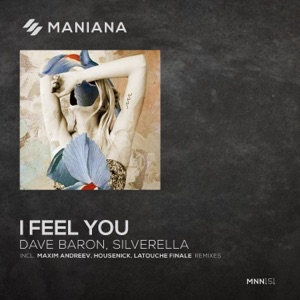 Silverella & Dave Baron — I Feel You (Housenick Remix)