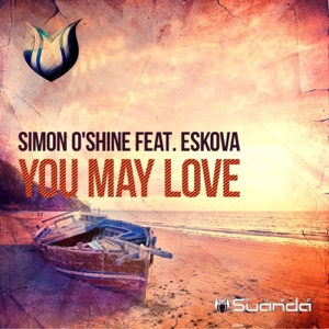 Simon O'Shine ft. Eskova — You May Love (Denis Sender Remix)
