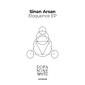 sinan arsan — eloquence [dopamine white]