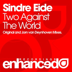 Sindre Eide — Two Against The World (Jorn van Deynhoven Remix)