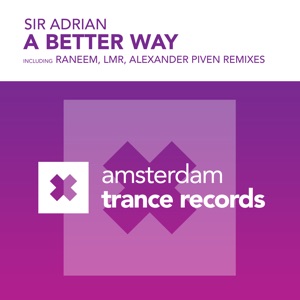 Sir Adrian — A Better Way (LMR remix)