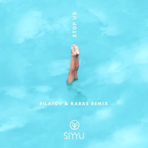 SIYYU/FILATOV & KARAS — Stop Us