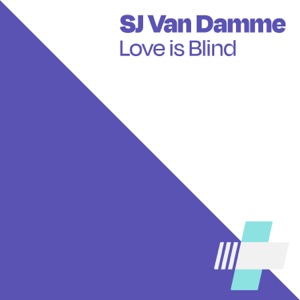 SJ Van Damme — Love Is Blind (Radio Edit)