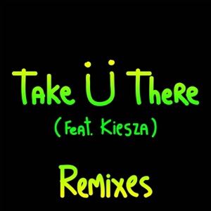 SKRILLEX/DIPLO — Take U there (Zeds Dead rmx)