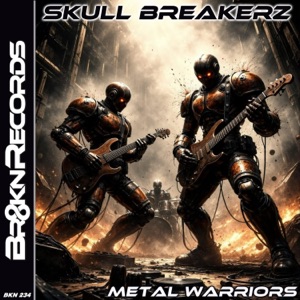 SKULL BREAKERZ — Metal Warriors