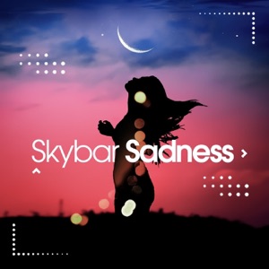 SKYBAR — Sadness (Highpass Deep Edit)