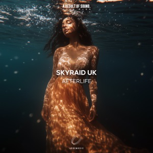 SkyRaid UK — Afterlife (Radio Edit)
