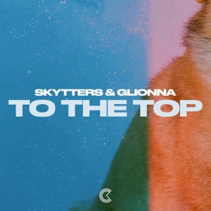 Skytters & Glionna — To the Top - 0:00