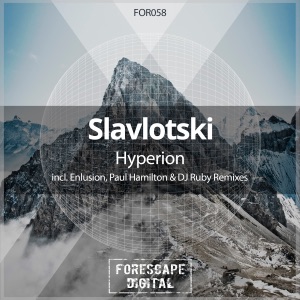 Slavlotski — Hyperion (Paul Hamilton, DJ Ruby Remix)